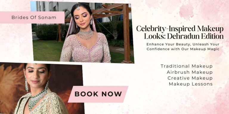 Celebrity-Inspired Makeup Looks: Dehradun Edition